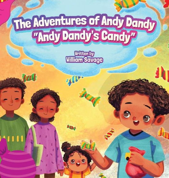 Cover for William Savage · Andy Dandy's Candy (Hardcover Book) (2021)