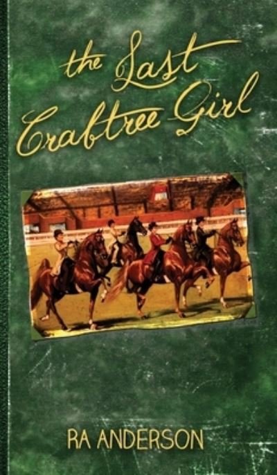 Cover for Ra Anderson · The Last Crabtree Girl (Innbunden bok) (2020)