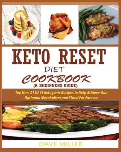 Cover for Dave Miller · Keto-Reset Diet Cookbook (a Beginner's Guide) (Paperback Bog) (2019)