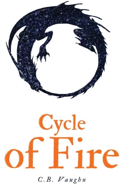 Cycle of Fire - C B Vaughn - Boeken - Blackberry Publishing Group - 9781951197155 - 16 juni 2020