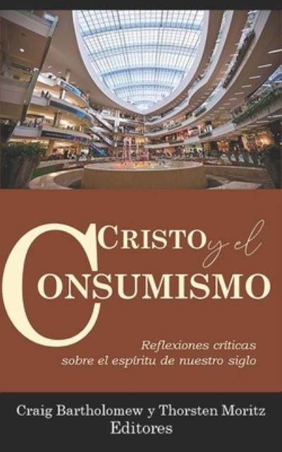 Cover for Craig Bartholomew · Cristo y el Consumismo (Bok) (2022)