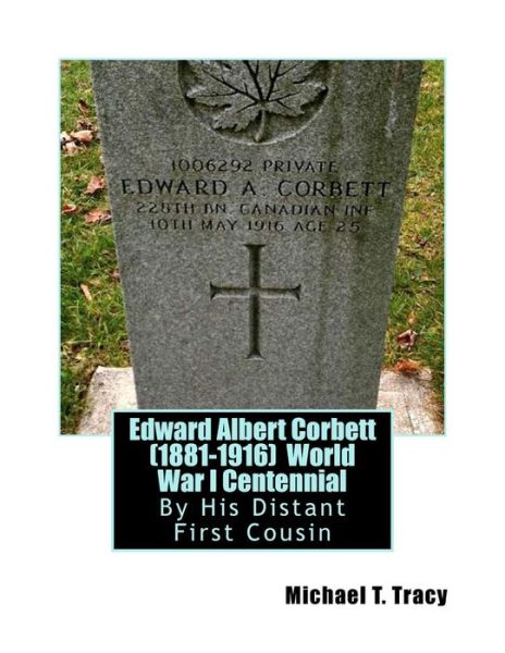 Cover for Michael T Tracy · Edward Albert Corbett (1881-1916) World War I Centennial (Paperback Book) (2017)