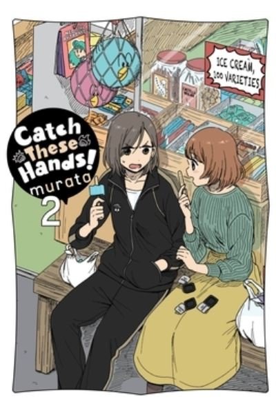 Cover for Murata · Catch These Hands!, Vol. 2 (Paperback Bog) (2022)