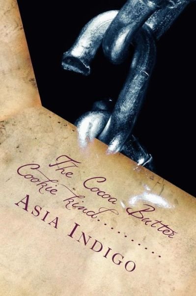 Cover for Asia Indigo · The Cocoa Butter Cookie (Paperback Book) (2017)