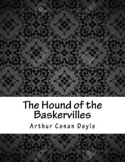 Sir Arthur Conan Doyle · The Hound of the Baskervilles (Paperback Book) (2017)