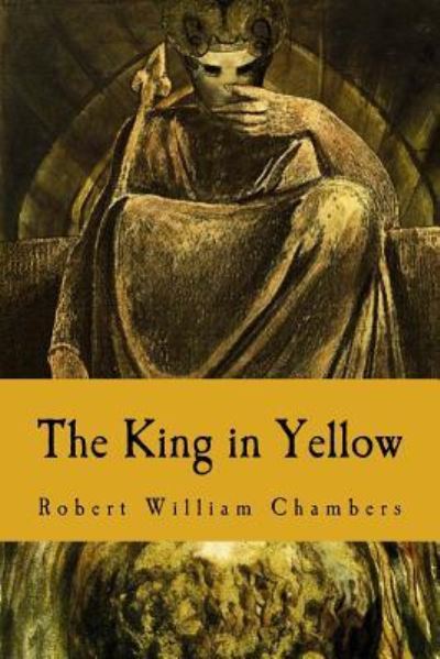 Cover for Robert William Chambers · The King in Yellow (Pocketbok) (2018)