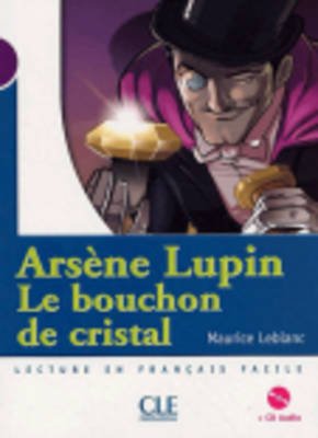 Cover for Leblanc · Arsene Lupin: Le Bouchon De Cristal + Audio CD (Level 1) (French Edition) (Hörbuch (CD)) [French edition] (2004)