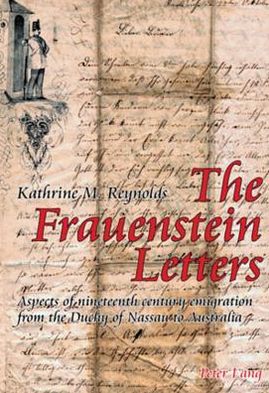 Cover for Kathrine Reynolds · The Frauenstein Letters: Aspects of nineteenth century emigration from the Duchy of Nassau to Australia (Paperback Book) [New edition] (2009)