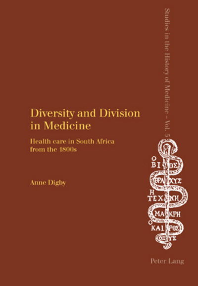 Cover for Anne Digby · Diversity and Division in Medicine: Health Care in South Africa from the 1800s - Studies in the History of Medicine (Pocketbok) (2006)