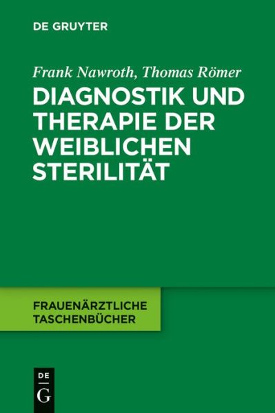 Cover for Thomas Romer · Diagnostik Und Therapie Der Weiblichen Sterilitat (Frauenarztliche Taschenbucher) (German Edition) (Paperback Book) [German edition] (2015)