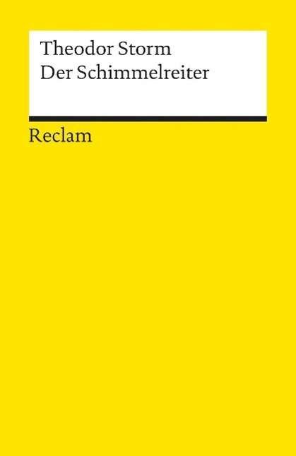 Der Schimmelreiter - Storm - Bøger - Philipp Reclam Jun Verlag GmbH - 9783150060155 - 