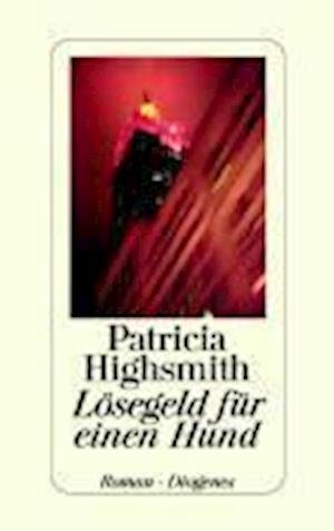 Cover for Patricia Highsmith · Lösegeld Für Einen Hund (Bok)