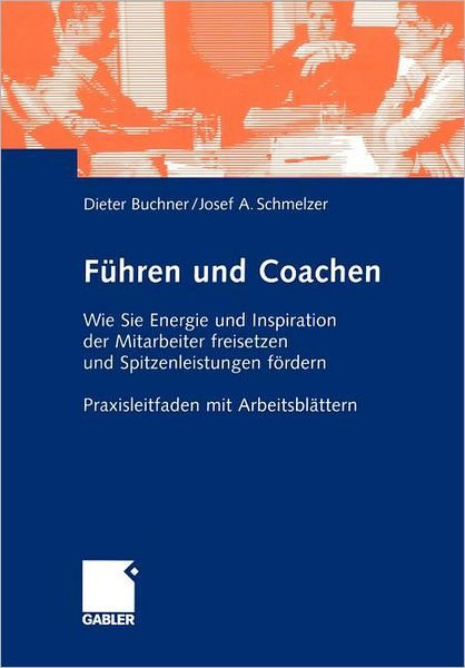 Cover for Dietrich Buchner · Fuhren und Coachen (Paperback Book) [Softcover reprint of the original 1st ed. 2003 edition] (2012)
