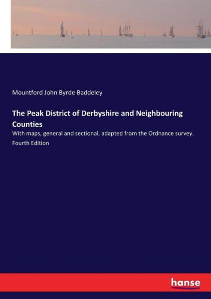 Cover for Mountford John Byrde Baddeley · The Peak District of Derbyshire and Neighbouring Counties (Paperback Book) (2017)