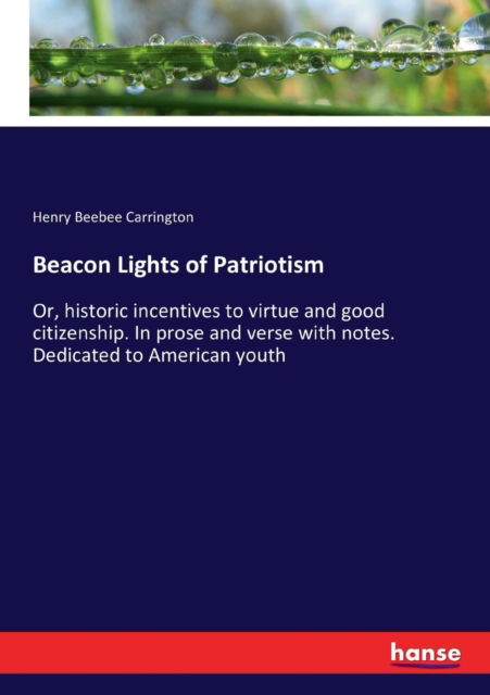 Cover for Henry Beebee Carrington · Beacon Lights of Patriotism (Paperback Book) (2017)