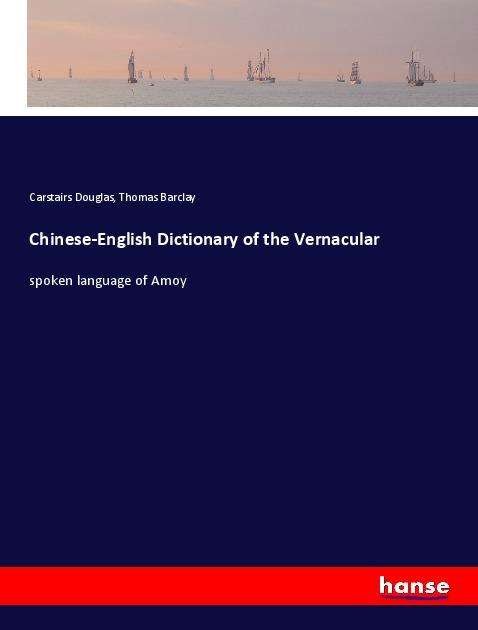Chinese-English Dictionary of t - Douglas - Livros -  - 9783337829155 - 