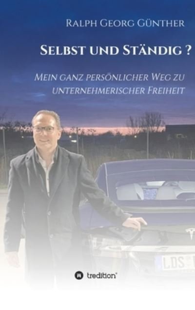 Cover for Ralph Georg Günther · Selbst und Ständig? (Hardcover bog) (2021)