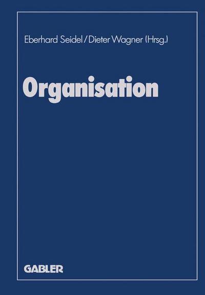 Cover for Eberhard Seidel · Organisation (Paperback Book) [Softcover Reprint of the Original 1st 1989 edition] (1989)