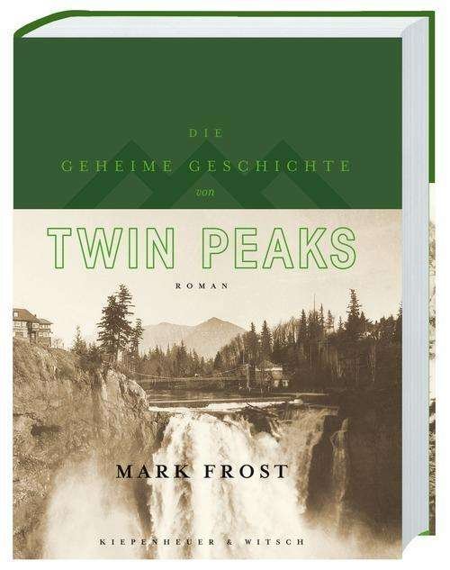 Geheime Geschichte von Twin Peaks - Frost - Libros -  - 9783462048155 - 