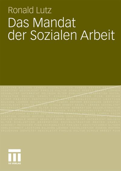 Das Mandat Der Sozialen Arbeit - Ronald Lutz - Böcker - Springer Fachmedien Wiesbaden - 9783531179155 - 9 december 2010