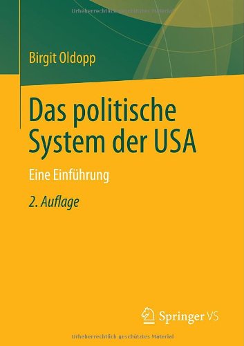 Cover for Birgit Oldopp · Das Politische System Der USA: Eine Einfuhrung (Paperback Book) [2nd 2., Aktualisierte Und Erweiterte Aufl. 2013 edition] (2014)