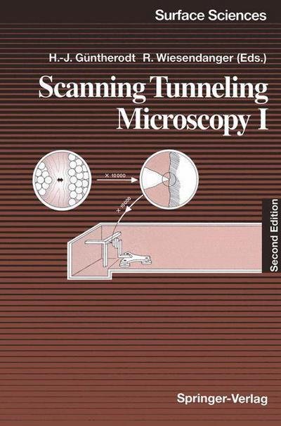 Cover for H J Guntherodt · Scanning Tunneling Microscopy I: General Principles and Applications to Clean and Absorbate-Covered Surfaces - Springer Series in Surface Sciences (Taschenbuch) [Softcover reprint of the original 2nd ed. 1994 edition] (1994)