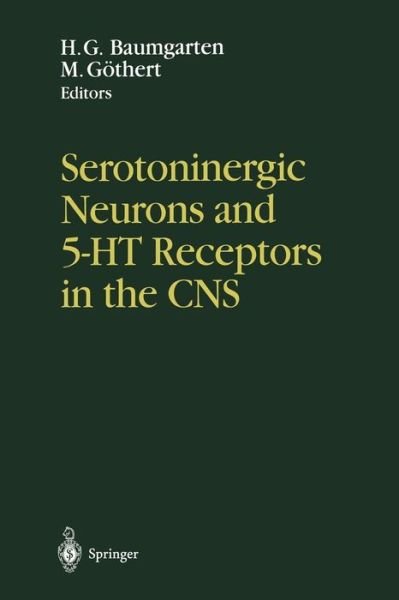 Serotoninergic Neurons and 5-ht Receptors in the Cns - H G Baumgarten - Books - Springer - 9783540667155 - October 20, 1999