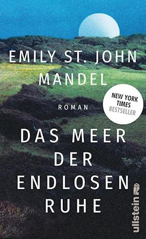 Cover for Emily St. John Mandel · Das Meer der endlosen Ruhe (Bog) (2023)