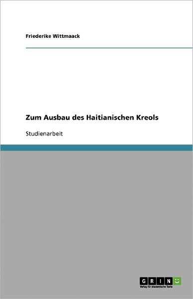 Cover for Wittmaack · Zum Ausbau des Haitianischen (Book) [German edition] (2013)