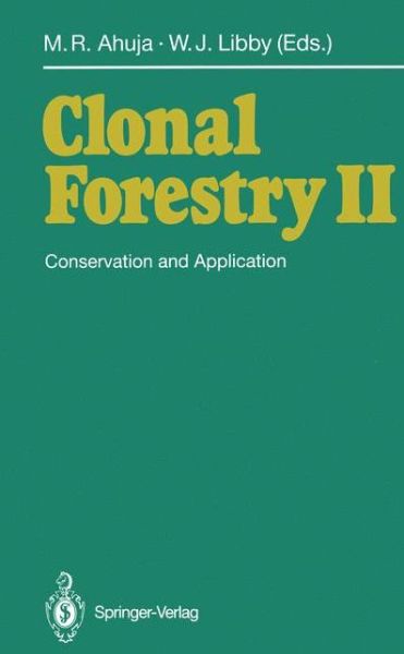 Cover for Mulkh-raj Ahuja · Clonal Forestry II: Conservation and Application (Paperback Book) [Softcover reprint of the original 1st ed. 1993 edition] (2012)