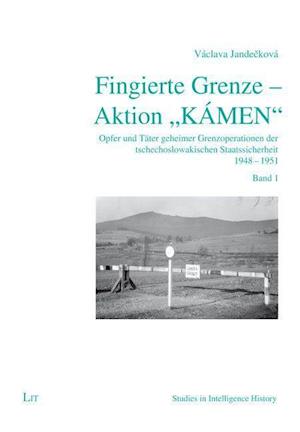 Cover for Václava Jandecková · Fingierte Grenze - Aktion &quot;KÁMEN&quot; (Paperback Book) (2021)