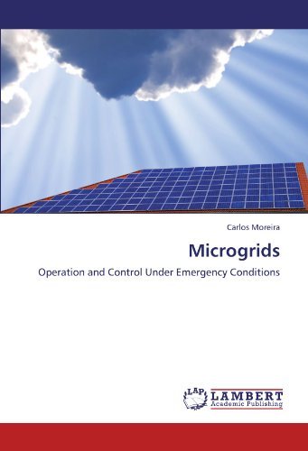 Cover for Carlos Moreira · Microgrids: Operation and Control Under Emergency Conditions (Paperback Book) (2012)