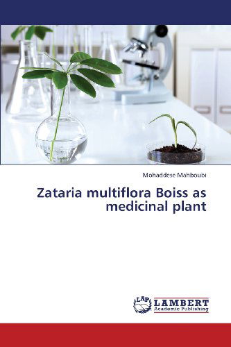 Cover for Mohaddese Mahboubi · Zataria Multiflora Boiss As Medicinal Plant (Paperback Book) (2013)