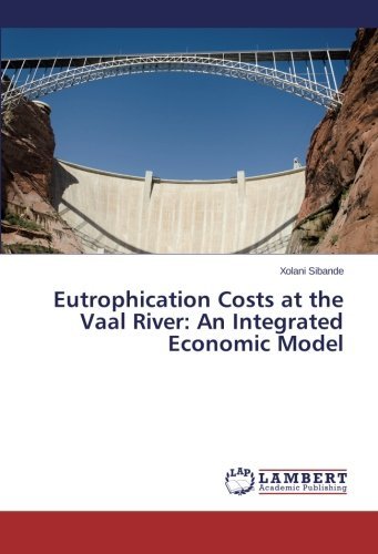 Cover for Xolani Sibande · Eutrophication Costs at the Vaal River: an Integrated Economic Model (Pocketbok) (2014)