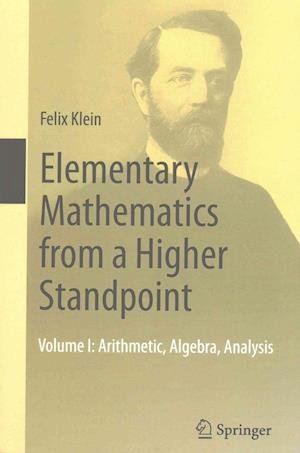Cover for Felix Klein · Elementary Mathematics from a Higher Standpoint (Paperback Book) [1st ed. 2016 edition] (2016)