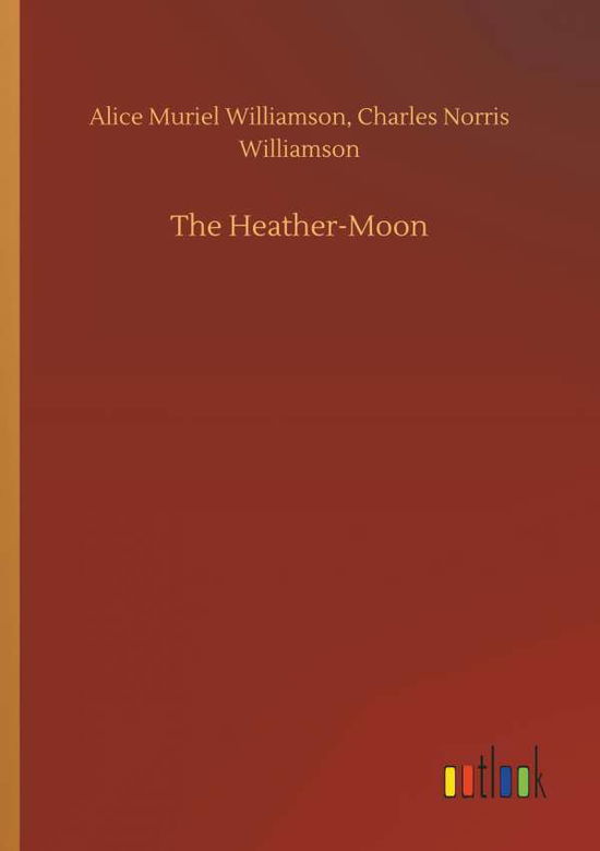 Cover for Williamson · The Heather-Moon (Book) (2018)