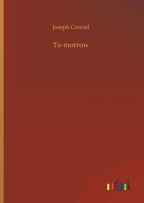 To-morrow - Conrad - Bøger -  - 9783734020155 - 20. september 2018