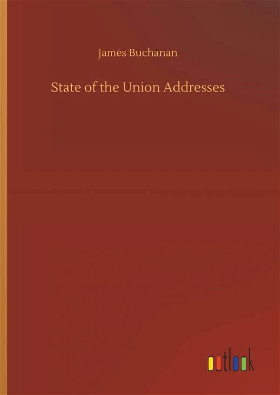 Cover for Buchanan · State of the Union Addresses (Bok) (2019)