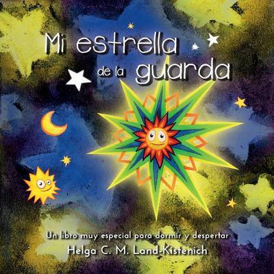 Cover for Land-Kistenich · Mi estrella de la guarda (Book) (2016)