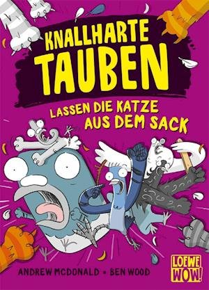 Knallharte Tauben lassen die Katze aus dem Sack (Band 5) - Andrew McDonald - Books - Loewe Verlag GmbH - 9783743211155 - February 9, 2022