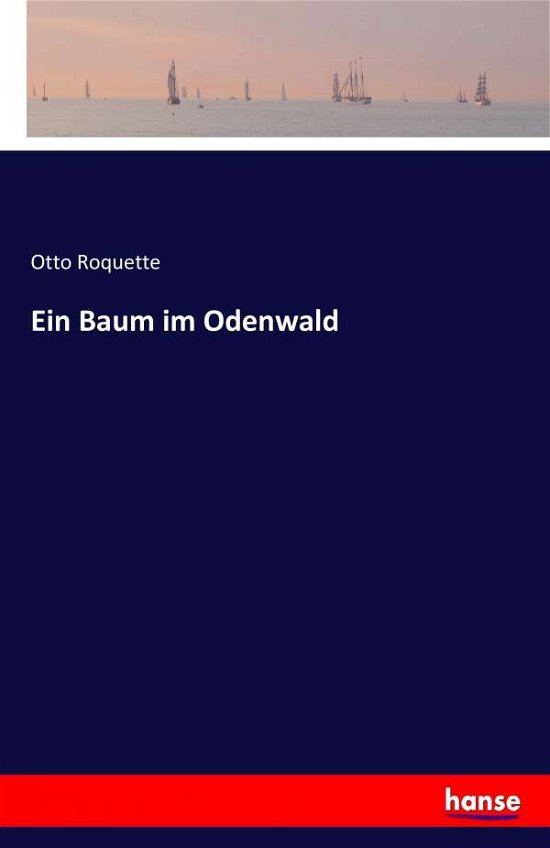 Cover for Roquette · Ein Baum im Odenwald (Bok) (2017)