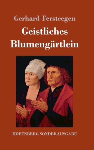 Cover for Tersteegen · Geistliches Blumengärtlein (Buch) (2017)