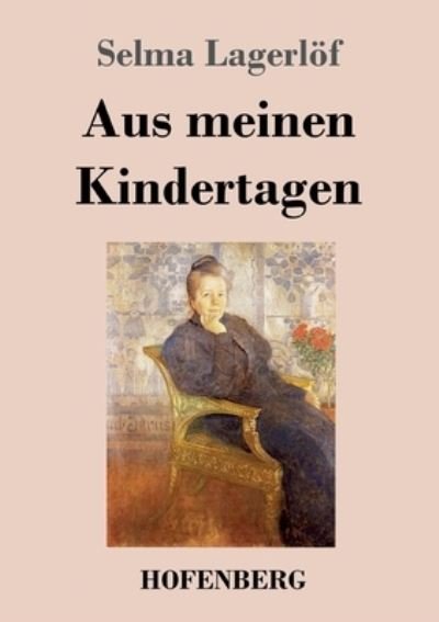 Cover for Selma Lagerloef · Aus meinen Kindertagen (Paperback Book) (2022)