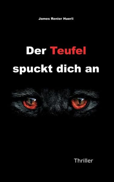 Cover for Huerli · Der Teufel spuckt dich an (Book) (2017)