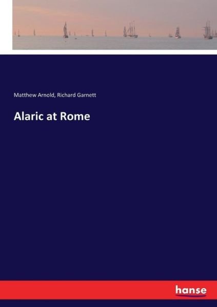 Cover for Matthew Arnold · Alaric at Rome (Paperback Book) (2017)