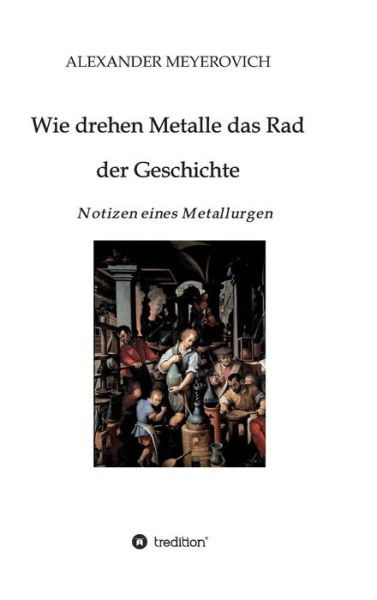 Wie drehen Metalle das Rad d - Meyerovich - Books -  - 9783746926155 - May 14, 2018