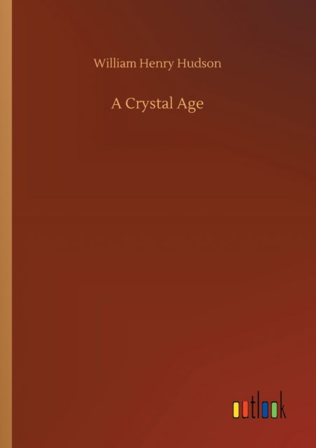 Cover for William Henry Hudson · A Crystal Age (Paperback Book) (2020)