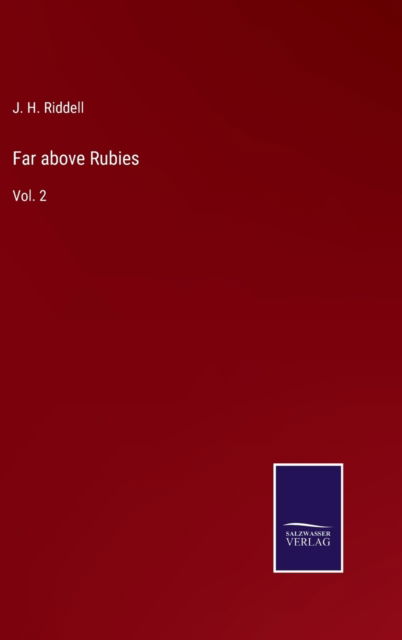 Cover for J. H. Riddell · Far above Rubies (Hardcover Book) (2022)