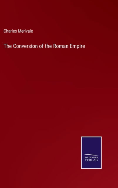 Cover for Charles Merivale · The Conversion of the Roman Empire (Hardcover Book) (2022)