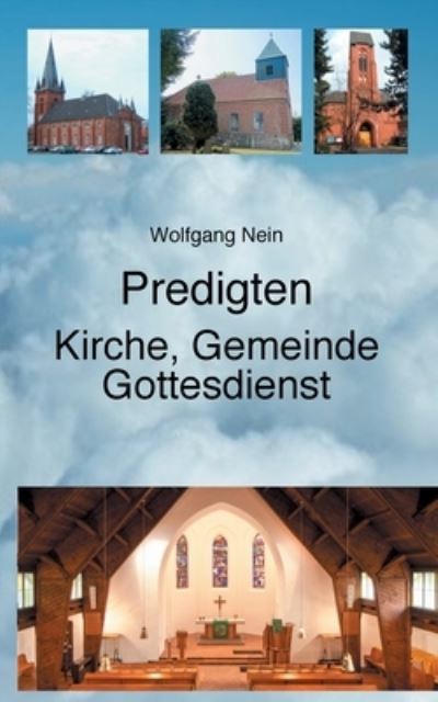 Cover for Wolfgang Nein · Predigten - Kirche, Gemeinde, Gottesdienst (Paperback Book) (2021)